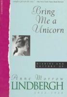 Bring Me a Unicorn: Diaries and Letters of Anne Morrow Lindbergh, 1922-1928