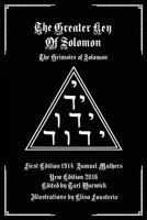 The Key of Solomon the King (Clavicula Salomonis)