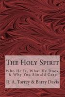 Holy Spirit Who He Is and What He Does