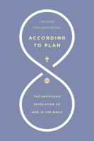 According to Plan: The Unfolding Revelation of God in the Bible