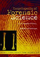 Forensic Science: An Encyclopedia of History, Methods, and Techniques