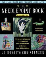 The Needlepoint Book: A Complete Update of the Classic Guide