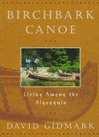 Birchbark Canoe: Living Among the Algonquins