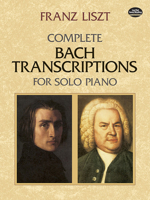 Complete Bach Transcriptions for Solo Piano