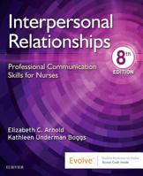 Interpersonal Relationships: Professional Communication Skills for Nurses