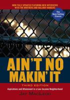 Ain't No Makin' It: Aspirations and Attainment in a Low-Income Neighborhood