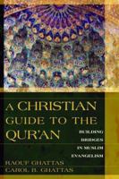 A Christian Guide to the Qur'an: Building Bridges in Muslim Evangelism