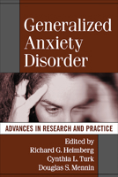 Generalized Anxiety Disorder: Advances in Research and Practice