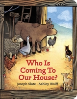 Who Is Coming to Our House? (Board Book)