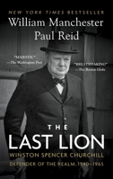 The Last Lion: Winston Spencer Churchill, Defender of the Realm, 1940-1965