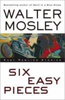 Six Easy Pieces: Easy Rawlins Stories