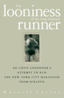 The Looniness of the Long Distance Runner