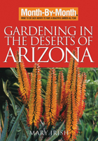 Month by Month Gardening in the Deserts of Arizona (Month-By-Month Gardening in the Desert Southwest)