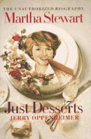 Martha Stewart: Just Desserts: The Unauthorized Biography