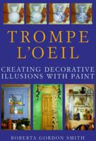 Trompe L'Oeil: Creating Decorative Illusions With Paint