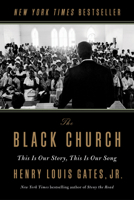 The Black Church: This Is Our Story, This Is Our Song 1984880330 Book Cover