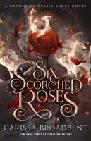 Six Scorched Roses 1250368294 Book Cover