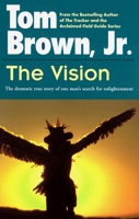 The Vision: The Dramatic True Story of One Man's Search for Enlightenment