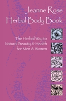 Jeanne Rose's Herbal Body Book