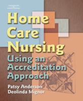 Home Care Nursing: Using an Accreditation Approach