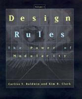 Design Rules, Vol. 1: The Power of Modularity