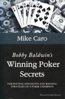 Bobby Baldwin's Winning Poker Secrets (Great Champions of Poker)