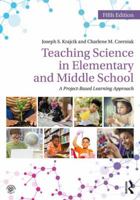 Teaching Science in Elementary and Middle School Classrooms:  A Project-Based Approach