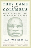 They Came Before Columbus: The African Presence in Ancient America