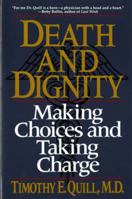 Death and Dignity: Making Choices and Taking Charge