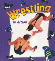 Wrestling in Action (Sports in Action)