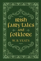 Fairy and Folk Tales of the Irish Peasantry