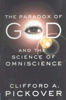 The Paradox of God and the Science of Omniscience 0312294115 Book Cover