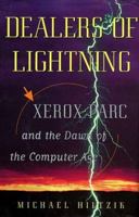 Dealers of Lightning: Xerox PARC and the Dawn of the Computer Age