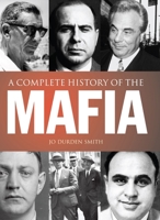 A Complete History of the Mafia