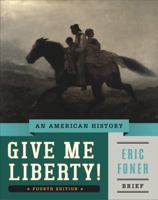 Give Me Liberty!: An American History, Volume 1