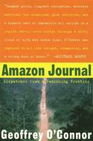 Amazon Journal: Dispatches from a Vanishing Frontier