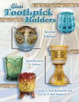 Glass Toothpick Holders: Identification & Values (Glass Toothpick Holders)