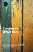 The Empire Writes Back: Theory and Practice in Post-Colonial Literatures (New Accents)