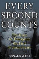 Every Second Counts: The Race to Transplant the First Human Heart