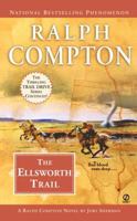 Ralph Compton's The Ellsworth Trail  A Ralph Compton Novel by Jory Sherman