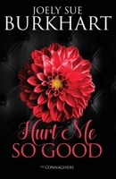 Hurt Me So Good 1986733602 Book Cover