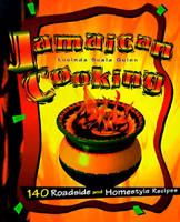 Jamaican Cooking: 140 Roadside and Homestyle Recipes