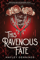 This Ravenous Fate