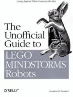 The Unofficial Guide to LEGO MINDSTORMS Robots