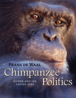 Chimpanzee Politics: Power and Sex among Apes