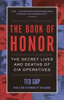 ‭‎Book of honor: the secret lives and deaths of CIA operatives‬