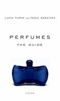 Perfumes: The Guide