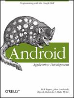 Android Application Development: Programming with the Google SDK