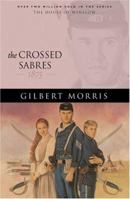 The Crossed Sabres: 1875 (The House of Winslow)