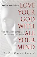 Love Your God With All Your Mind: The Role of Reason in the Life of the Soul